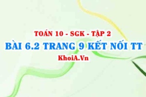 Bài 6.2 trang 9 Toán 10 Kết nối tri thức Tập 2